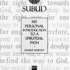 SUBUD –My Personal Introduction to a Spiritual Path, by Sharif Horthy (pack of 5 copies)
